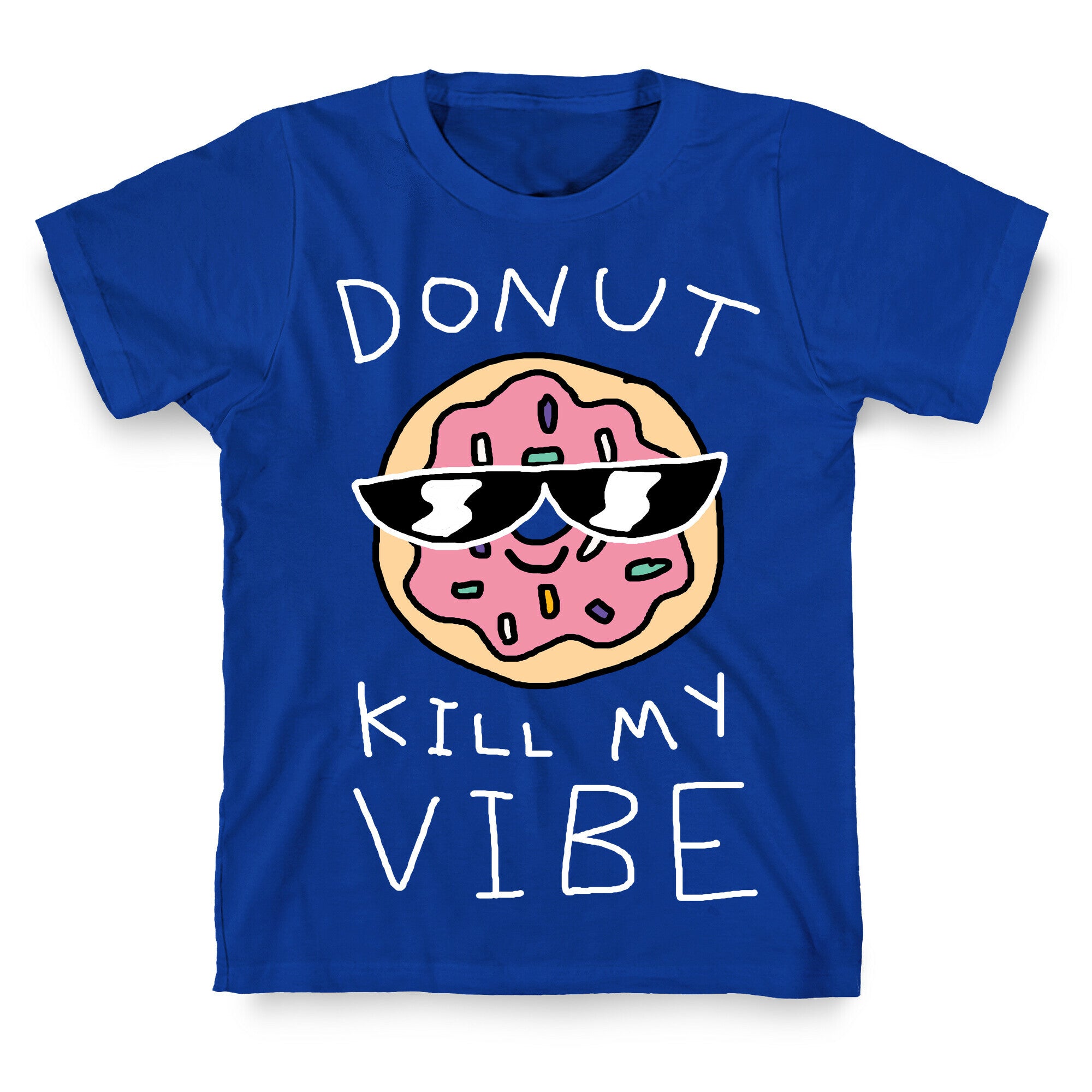 Donut Kill My Vibe T-Shirt